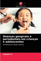 Doenças gengivais e periodontais em crianças e adolescentes 6203643424 Book Cover