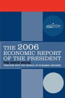 The Economic Report of the President 2006 1596058714 Book Cover