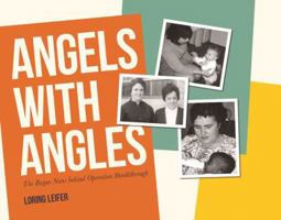 Angels with Angles: The Rogue Nuns behind Operation Breakthrough 0997250801 Book Cover