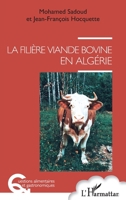 La filière viande bovine en Algérie (Questions Alimentaires Et Gastronomiques) (French Edition) 214028366X Book Cover