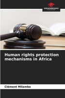 Human rights protection mechanisms in Africa 6207261712 Book Cover