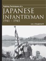 Fighting Techniques of a Japanese Infantryman: 1941–1945 1782746005 Book Cover