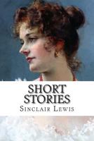 The Short Stories of Sinclair Lewis, 1904-1949 1717178448 Book Cover