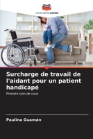 Surcharge de travail de l'aidant pour un patient handicapé 6206986209 Book Cover