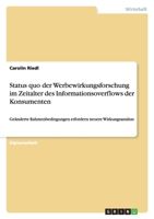 Status Quo Der Werbewirkungsforschung Im Zeitalter Des Informationsoverflows Der Konsumenten 3638931293 Book Cover