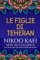 Le Figlie di Teheran (Italian Edition) B0FJDSZG7H Book Cover