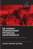 Dr Kongo: Zmarnowany Potencjal Gospodarczy (Polish Edition) 6209817122 Book Cover