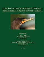 Status of the Double-Crested Cormorant (Phalacrocorax Auritus) in North America 1479150584 Book Cover