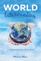 World Intervention: A Conversation With God B0CCXZKDY2 Book Cover