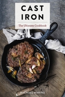 Cast Iron: The Ultimate Cookbook With More Than 300 International Cast Iron Skillet Recipes 1604338881 Book Cover