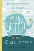 The Elephant in the Classroom: A Fable for the Wellness of Educators 057858672X Book Cover