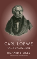 Carl Loewe Song Companion 0957167253 Book Cover