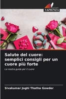 Salute del cuore: semplici consigli per un cuore più forte (Italian Edition) 6208378060 Book Cover
