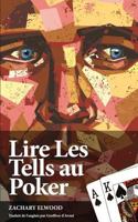 Lire Les Tells Au Poker 0984033386 Book Cover