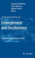 Entanglement and Decoherence: Foundations and Modern Trends 3642099920 Book Cover