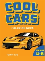 Cool Cars coloring book for kids 4-8: An unbelievable activity book for boys and girls with fast and cool cars 1803010495 Book Cover