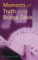 Moments of Truth at the Bridge Table 0713488794 Book Cover