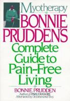Myotherapy: Bonnie Prudden's Complete Guide to Pain-Free Living 0345326881 Book Cover