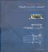 Dimensions of Frank Lloyd Wright 184013433X Book Cover