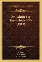 Zeitschrift Fur Psychologie V73 (1915) 116076137X Book Cover
