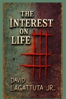 The Interest on Life B0GPGZ5BMC Book Cover