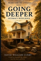Going Deeper: Intimacy With Jesus B0H8MYV57X Book Cover