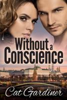 Without a Conscience 0997313021 Book Cover