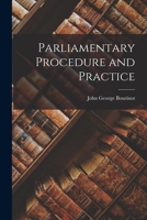 Parliamentary Procedure and Practice, With an Introductory Account of the Origin and Growth of Parliamentary Institutions in the Dominion of Canada 127303127X Book Cover