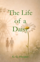 The Life of a Daisy B0GZ5B21G2 Book Cover