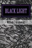 Black Light: Perspectives on Mysterious Phenomena 097496283X Book Cover