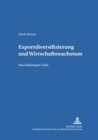 Exportdiversifizierung Und Wirtschaftswachstum: Das Fallbeispiel Chile 3631551428 Book Cover