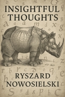INSIGHTFUL THOUGHTS: A selection of one's own thoughts B0FCSNVL3F Book Cover