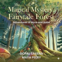The Magical Mystery of Fairytale Forest: Adventures of Myra and Baba B0DP36794H Book Cover