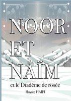 Noor et Naïm: Et le Diadème de rosée 2322431176 Book Cover