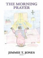 The Morning Prayer 1425123686 Book Cover