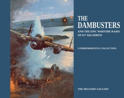The Dambusters: And the Epic Wartime Raids of 617 Squadron 0954997077 Book Cover