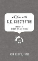 A Year with G. K. Chesterton: 365 Days of Wisdom, Wit, and Wonder 1595554939 Book Cover
