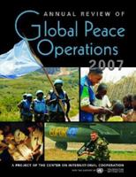 Annual Review of Global Peace Operations, 2007 1588265099 Book Cover