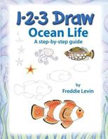 1 2 3 Draw Ocean Life: A step by step drawing guide 1724887068 Book Cover