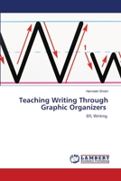 Teaching Writing Through Graphic Organizers 6206146162 Book Cover