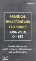 Numerical Simulations and Case Studies Using Visual C++.Net 0471694614 Book Cover