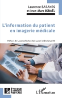 L'information du patient en imagerie médicale: Nouvelle édition (Ethique Et Pratique Médicale) (French Edition) 2140253744 Book Cover
