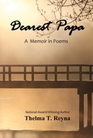 Dearest Papa: A Memoir in Poems 0578643731 Book Cover