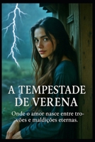 A Tempestade de Verena: Onde o amor nasce entre trovões e maldições eternas. (Portuguese Edition) B0F4CP2BRZ Book Cover