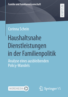 Haushaltsnahe Dienstleistungen in Der Familienpolitik: Analyse Eines Ausbleibenden Policy-Wandels 365840714X Book Cover
