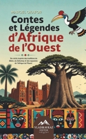 Contes et Légendes d'Afrique de l'Ouest: Six récits inspirés des traditions du Bénin, du Dahomey et des royaumes de l'Afrique de l'Ouest B0H6V92R8W Book Cover