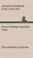 Henrich Stillings H Usliches Leben 3842491069 Book Cover