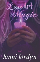 The Lost Art of Magic: Tome I 1964127009 Book Cover