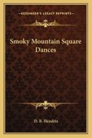 Smoky Mountain Square Dances 1430487291 Book Cover