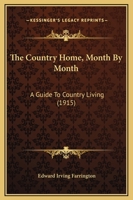 The Country Home, Month By Month: A Guide To Country Living 1175502995 Book Cover